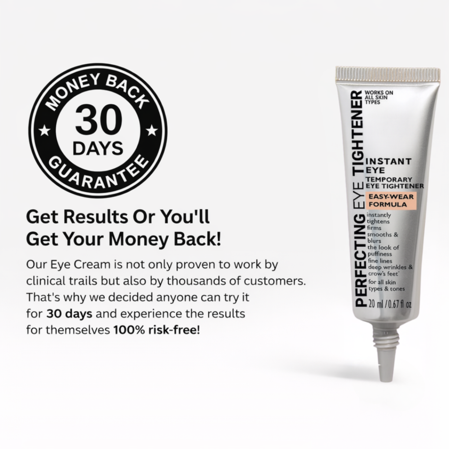 Instant Eye Tightener Easy-Wear Technology